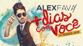 Alex Fava - Mais dias com você - ft. Henrique e Diego