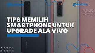 Jelang Lebaran, Begini Tips Memilih Smartphone Sesuai Kebutuhan