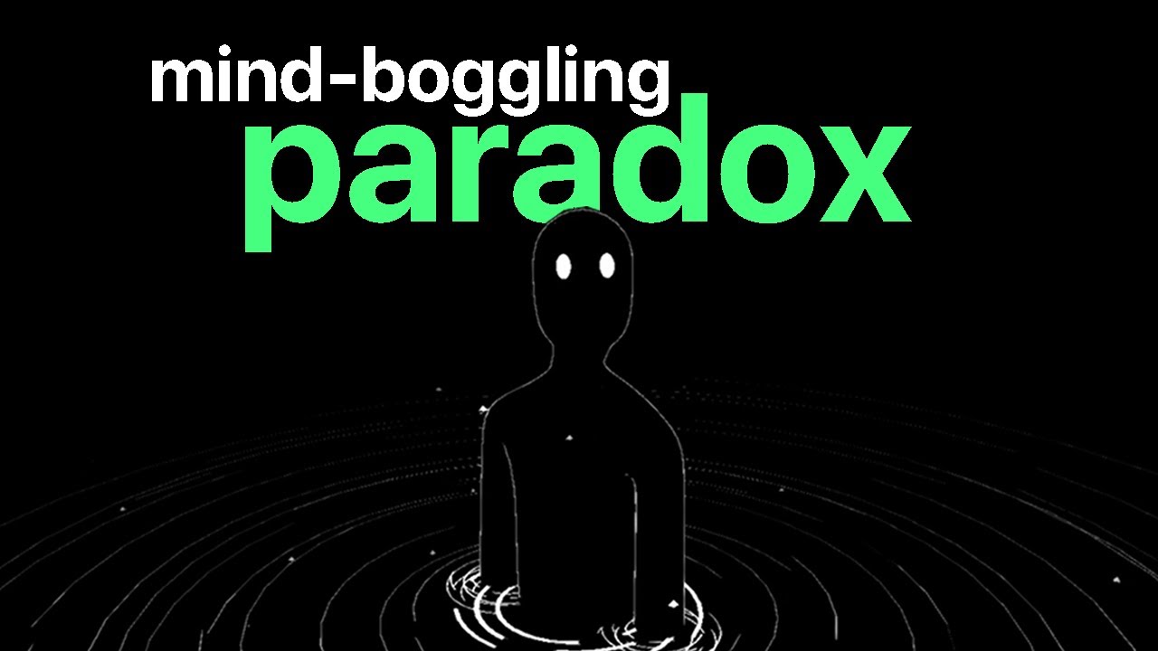 2.5 Hours of Mind Boggling Paradox to Fall Alseep to