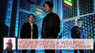 The Wombats - Your Body Is A Weapon
