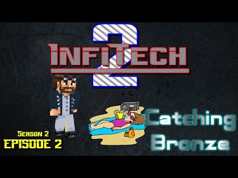 [FTB] InfiTech 2 - S2E2 - Catching Bronze