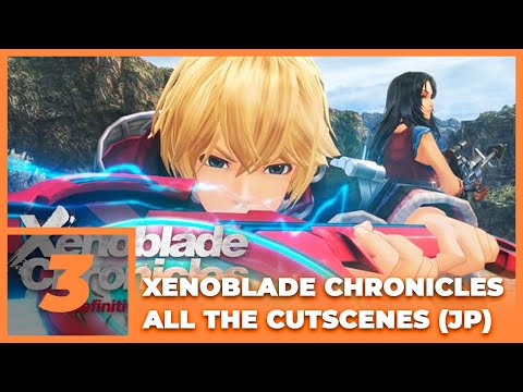 Xenoblade Chronicles Definitive Edition - Chapter 3 (ALL CUTSCENES, JAPANESE DUB)