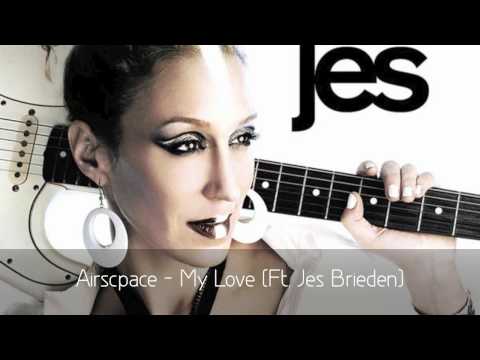 Airscape- My Love ft JES