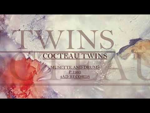 Musette And Drums - Cocteau Twins