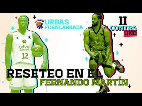 Urbas Fuenlabrada / Reseteo en el Fernando Martín 🔀