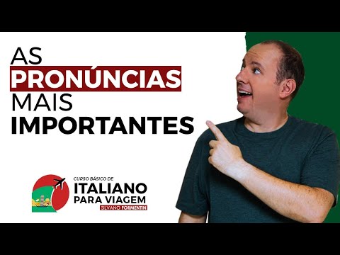 CURSO BÁSICO DE ITALIANO PARA VIAGEM | Aula 01| As Pronúncias Italianas mais Importantes