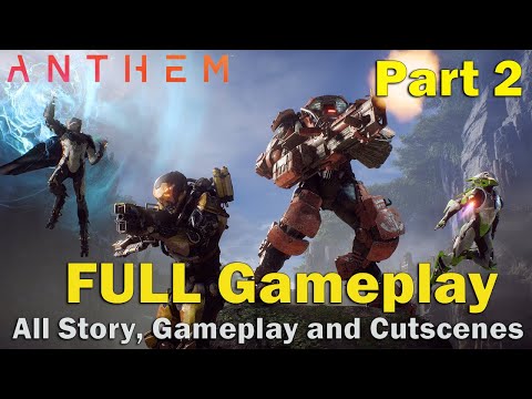 Anthem Gameplay Walkthrough FULL GAME Part 2
