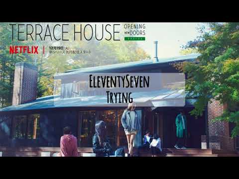 EleventySeven - Trying (Terrace House Theme Song)