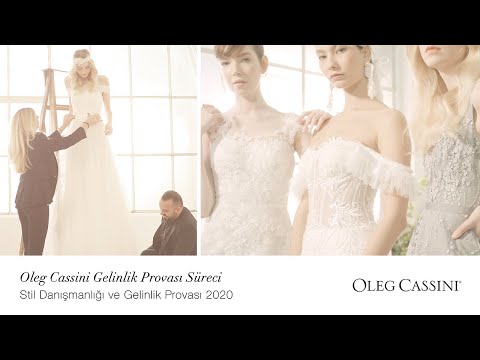 Oleg Cassini Gelinlik Provası Süreci |  Stil Danışmanlığı ve Gelinlik Provası 2020
