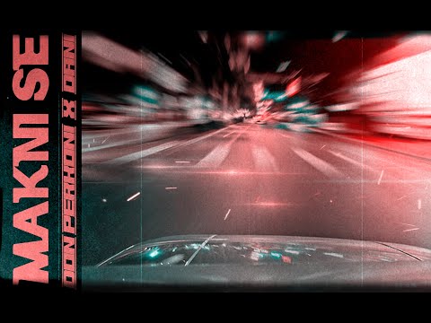 Don Perkoni x Dani - Makni se (Prod. Ango)