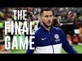 Eden Hazard | The Final Game