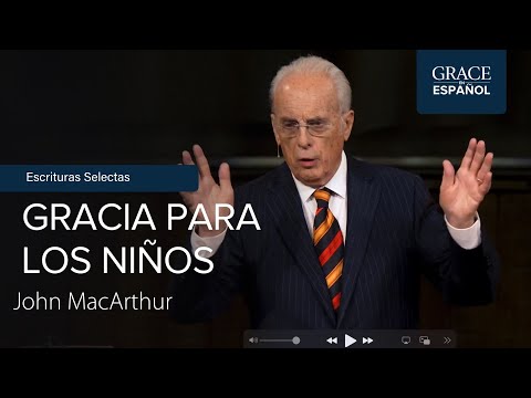 Grace for Children | Selected Scriptures | John MacArthur