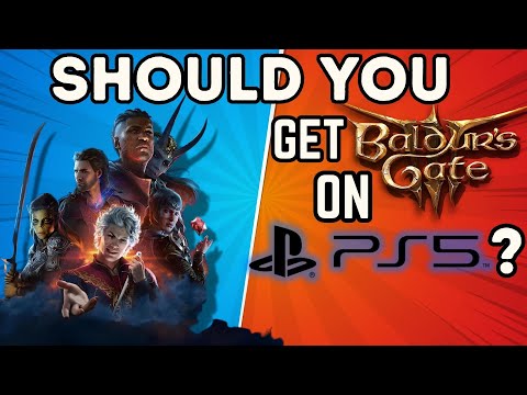 Should You Get Baldur's Gate 3 on PS5 ??