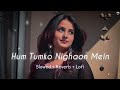 Hum Tumko Nigahon Mein Slowed Reverb Lofi Udit Narayan Shreya Ghoshal Uniquelofi26