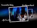 Reconsider Baby ~ Eric Street Band (Lyrics) 