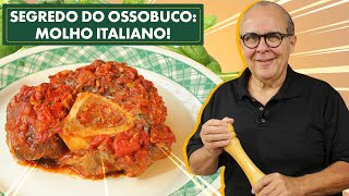 OSSOBUCO AO MOLHO DE TOMATE ITALIANO: SEGREDO DE FAMÍLIA!
