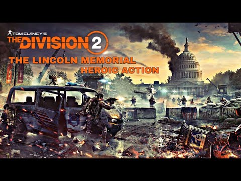 The Division 2-The Lincoln Memorial Heroic Mission With [GRF] Special Forces Team