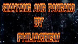 Sinayang ang pangako By Philia Crew