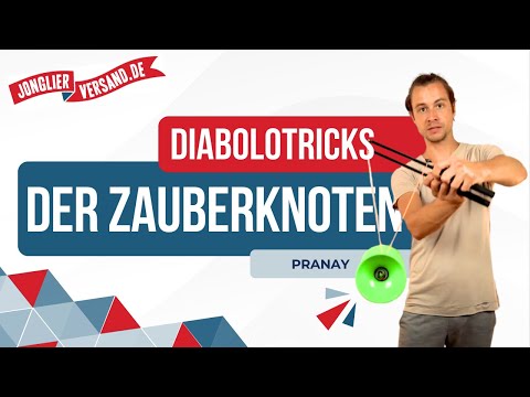 Der Zauberknoten | Diabolotutorial | Jonglierversand.de | Pranay | Diabolo-Tricks