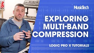 Video thumbnail for Logic Tips - Exploring Multi-band compression by MusicTech