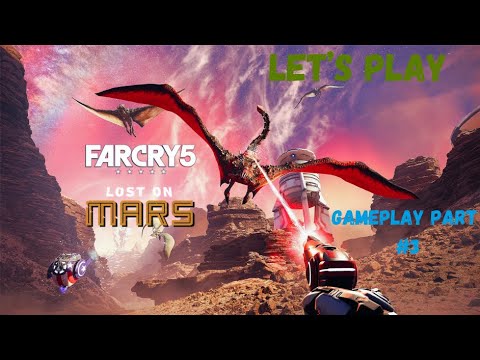 Far Cry 5 (Lost on Mars DLC) Gameplay Walkthrough Part - 3 (FREAKING ANNE PLAYED US!) -No Commentary