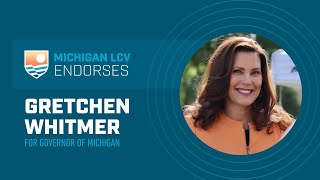 Michigan LCV Endorses Gretchen Whitmer for Governor 2022