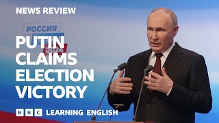 ✔️  - Introduction - Putin claims election victory: BBC News Review