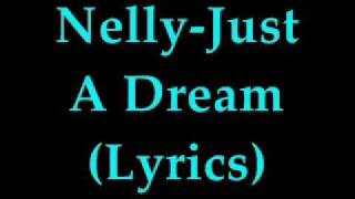 Nelly - Just A Dream video