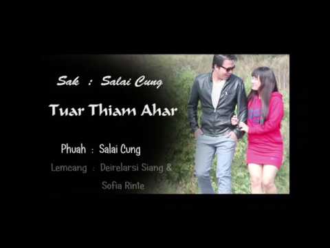 Salai Cung ;Tuarthiam Ahar(Hla Thar )