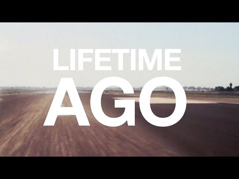 Lifetime Ago (Official Lyric Video)