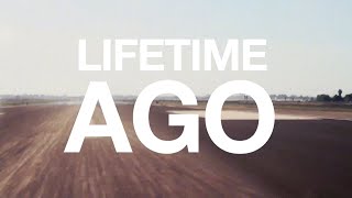 Lifetime Ago (OFFICIAL LYRIC VIDEO)