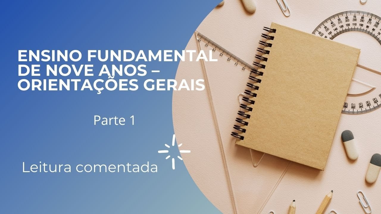 ENSINO FUNDAMENTAL DE NOVE ANOS – ORIENTAÇÕES GERAIS . Parte 1. Concurso de Carapicuíba.