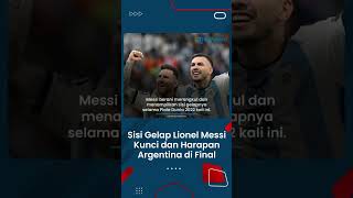 Sisi Gelap Lionel Messi Jadi Kunci & Harapan Argentina di Final Piala Dunia 2022, Layani Perang Urat