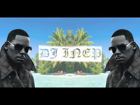 DJ INEP - IGNITION X R. KELLY (REGGAE VERSION)