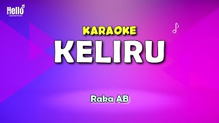 Download lagu Karaoke Keliru - Raka AB mp3
