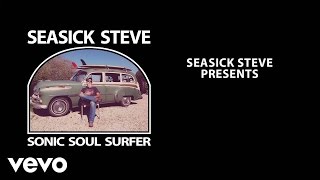 Seasick Steve - Sonic Soul Series 1