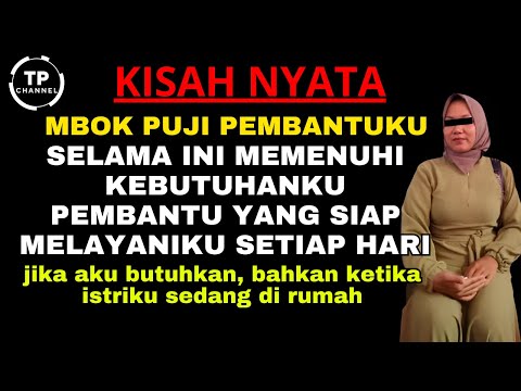 Kisah Nyata - PEMBANTU YANG SELALU MENYIAPKAN KEBUTUHANKU KETIKA ISTRI SEDANG KE LUAR KOTA |Viral
