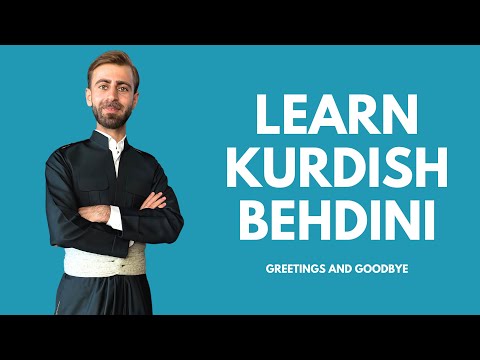 Learn Kurdish Behdini: Greetings & saying Goodbye