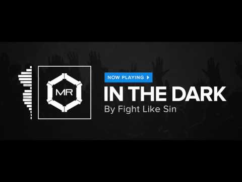 Fight Like Sin - In The Dark [HD]