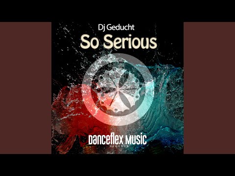 So Serious (Original Mix)