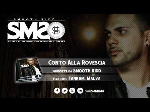 Smooth Kidd - Conto alla Rovescia ft. Fankam, Malva - SM2O EP