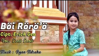 Download lagu Lagu Rohani BOI RORO'O Voc Lenti Laoli Cipt .Erick Gea mp3