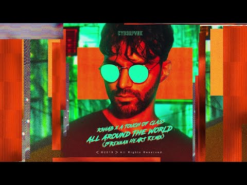 R3HAB x A Touch Of Class - All Around The World | Brennan Heart Remix