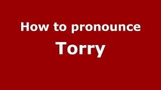How to pronounce Torry