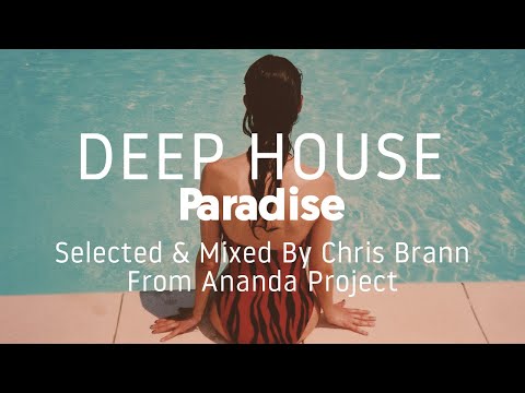 Deep House Paradise: Chris Brann From Ananda Project