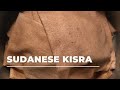 SUDANESE KISRA || FERMENTED SORGHUM & WHEAT FLAT BREAD