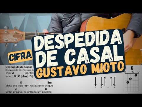 Despedida de Casal - Gustavo Mioto - Aprender a tocar - Cifra - Violão