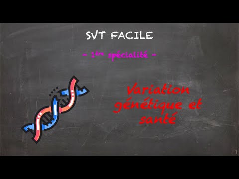 SVT FACILE - 1ère spé. - Variation génétique et santé