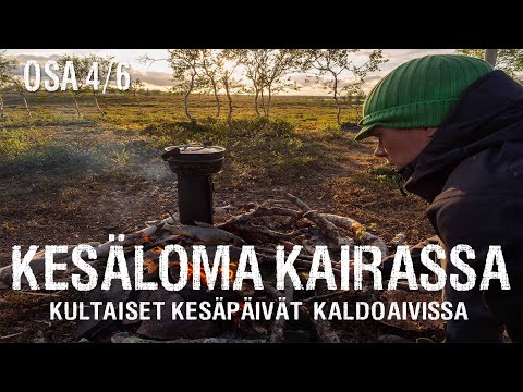 OSA 4/6 Kultaiset Kesäpäivät Kaldoaivissa | Kesäloma Kairassa