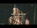 Awara Shaam Hai Slowed Reverb Lofi Music Channel OmlofiMusic Lofimusic Slowed Reverb
